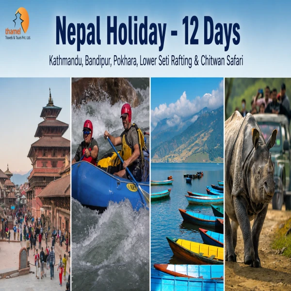 Nepal Holiday 12 Days featuring Kathmandu Durbar Square, Bandipur, Pokhara, Lower Seti River rafting, and Chitwan safari.