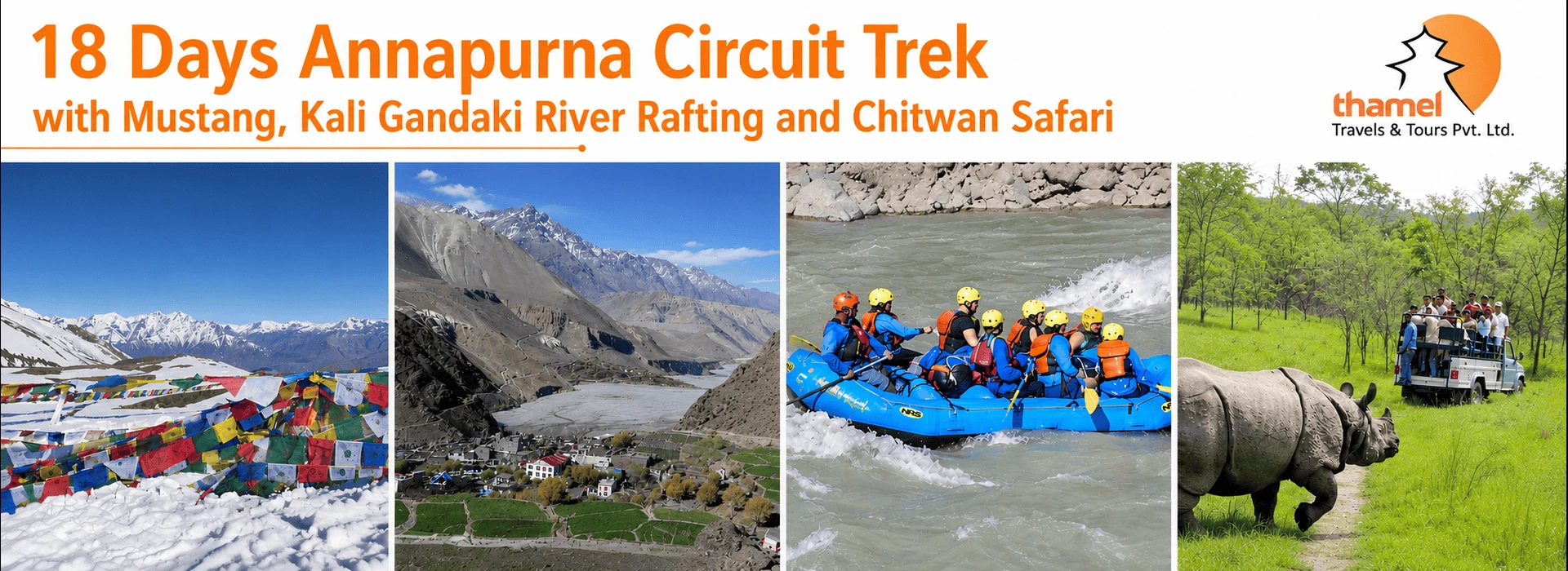 18 Days Annapurna Circuit Trek with Mustang, Kali Gandaki River Rafting and Chitwan Jungle Safari in Nepal.