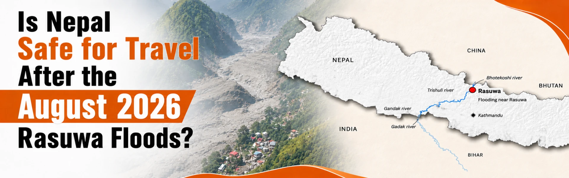 Nepal Safe for Travel After the August 2026 Rasuwa Floods